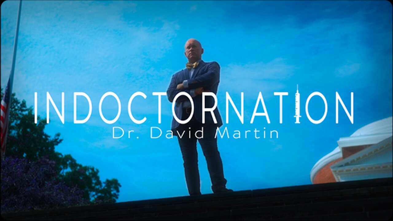 Plandemic - Part 2 - Indoctornation - Dr. David Martin