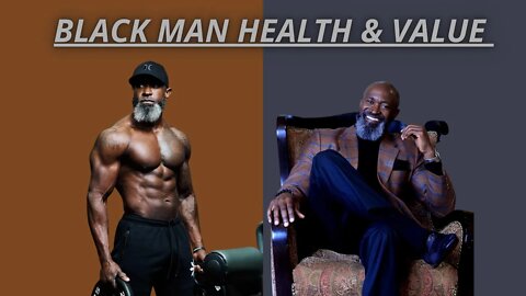 Black Man Health and Value FT. Titius Unlimited