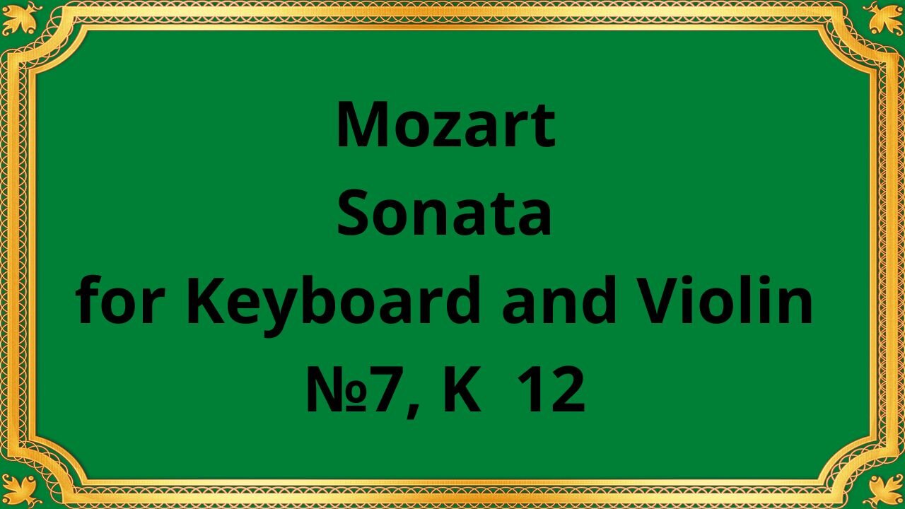Mozart Sonata for Keyboard and Violin №7, K 12