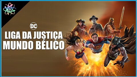 LIGA DA JUSTIÇA: MUNDO BÉLICO - Trailer (Dublado)