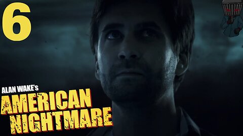 Alan Wake's American Nightmare Walkthrough P6 Second Loop Done HollowFest Year 4