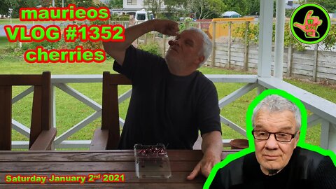 maurieos VLOG #1352 cherries