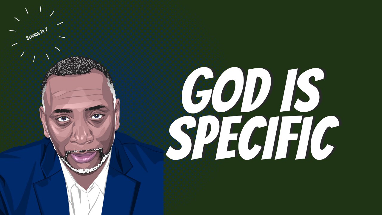 God Is Specific | Daniel 2:5-9