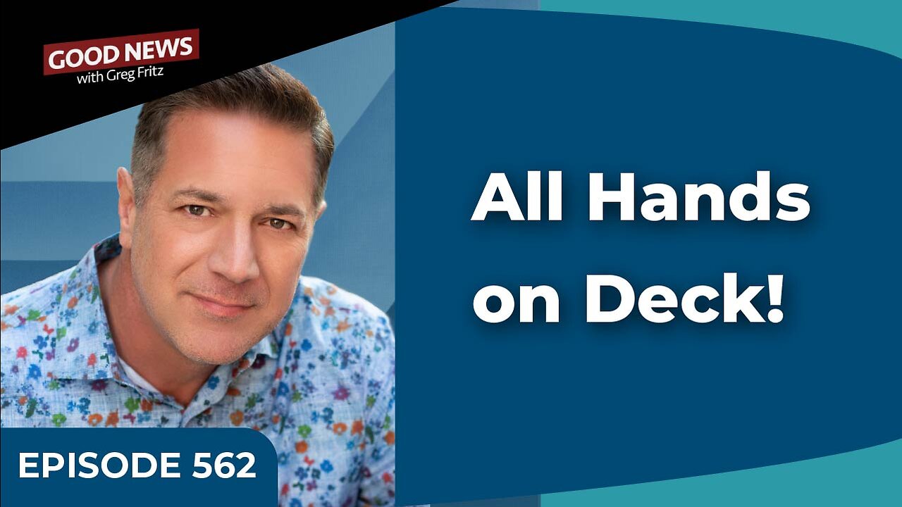Episode 562: All Hands on Deck!