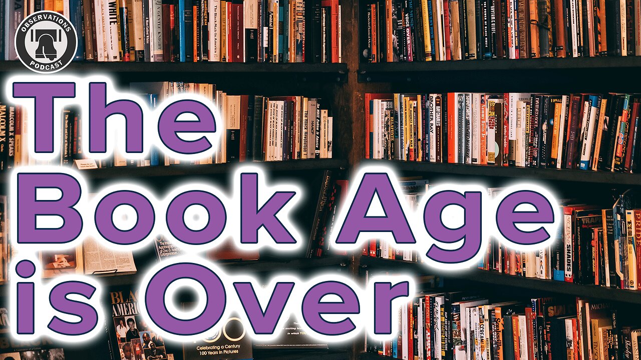 The Book Age is Over