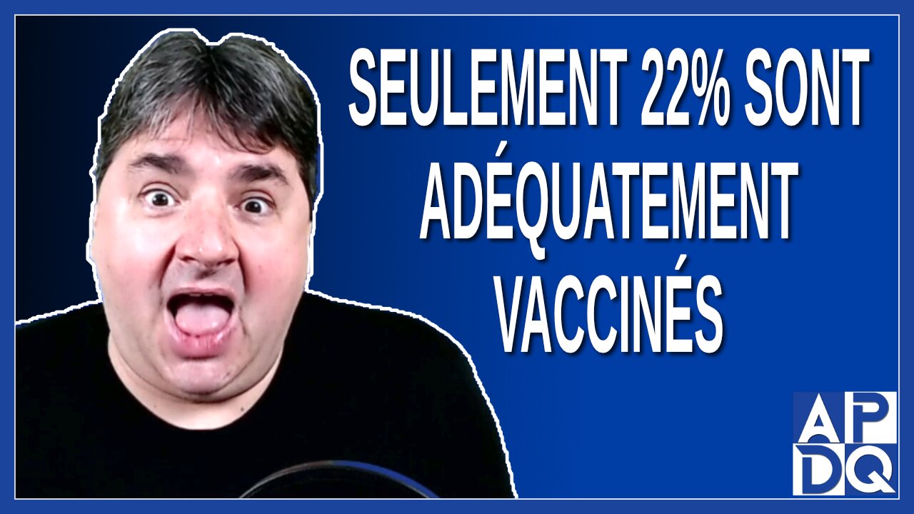 Seulement 22% des québécois sont adéquatement vaccinés