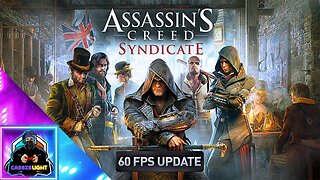 ASSASSIN'S CREED SYNICATE - 60 FPS UPDATE LAUNCH TRAILER