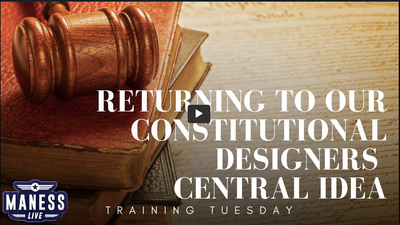 Returning To Our Constitutional Designer’s Central Idea | The Rob Maness Show EP220