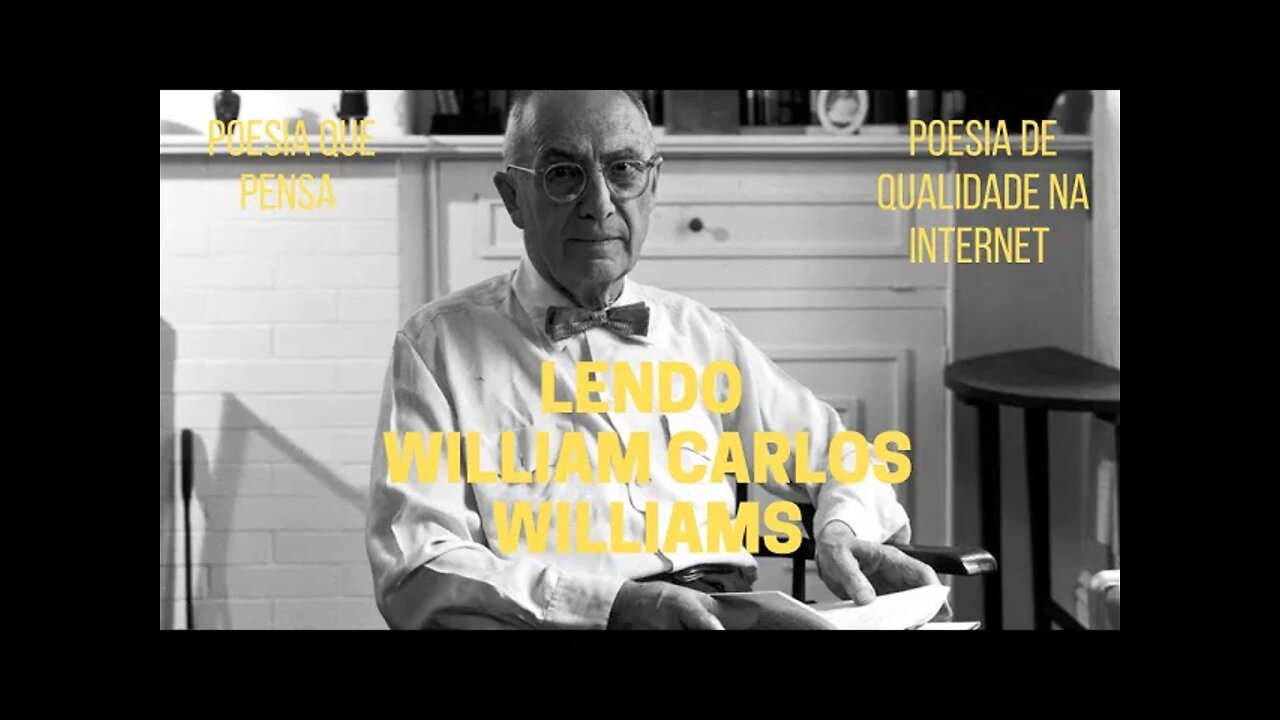 Poesia que Pensa − Lendo WILLIAM CARLOS WILLIAMS