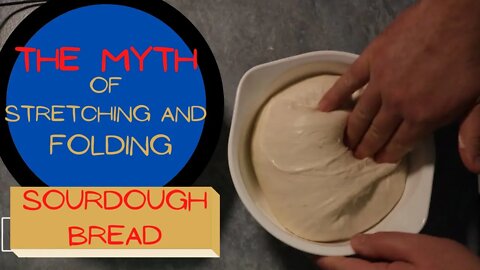 The myth of sourdough stretch and fold method