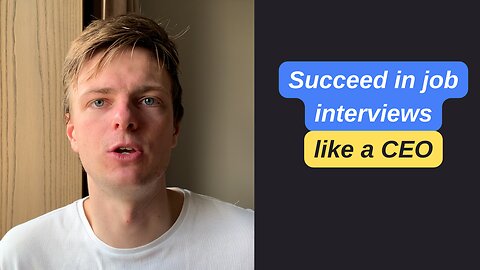 (IMPORTANT) How to succeed in job interviews like a CEO