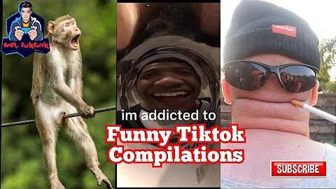 I'm addicted to-Funny Tiktok Compilation