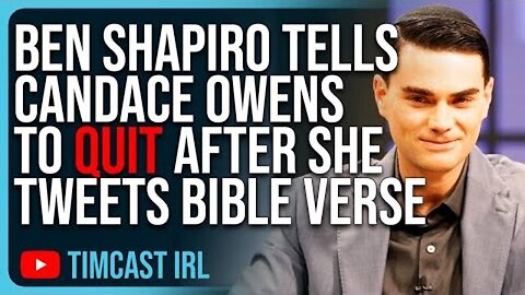 BEN SHAPIRO TELLS CANDACE OWENS TO QUIT DAILY WIRE AFTER SHE TWEETS OUT BIBLE VERSE