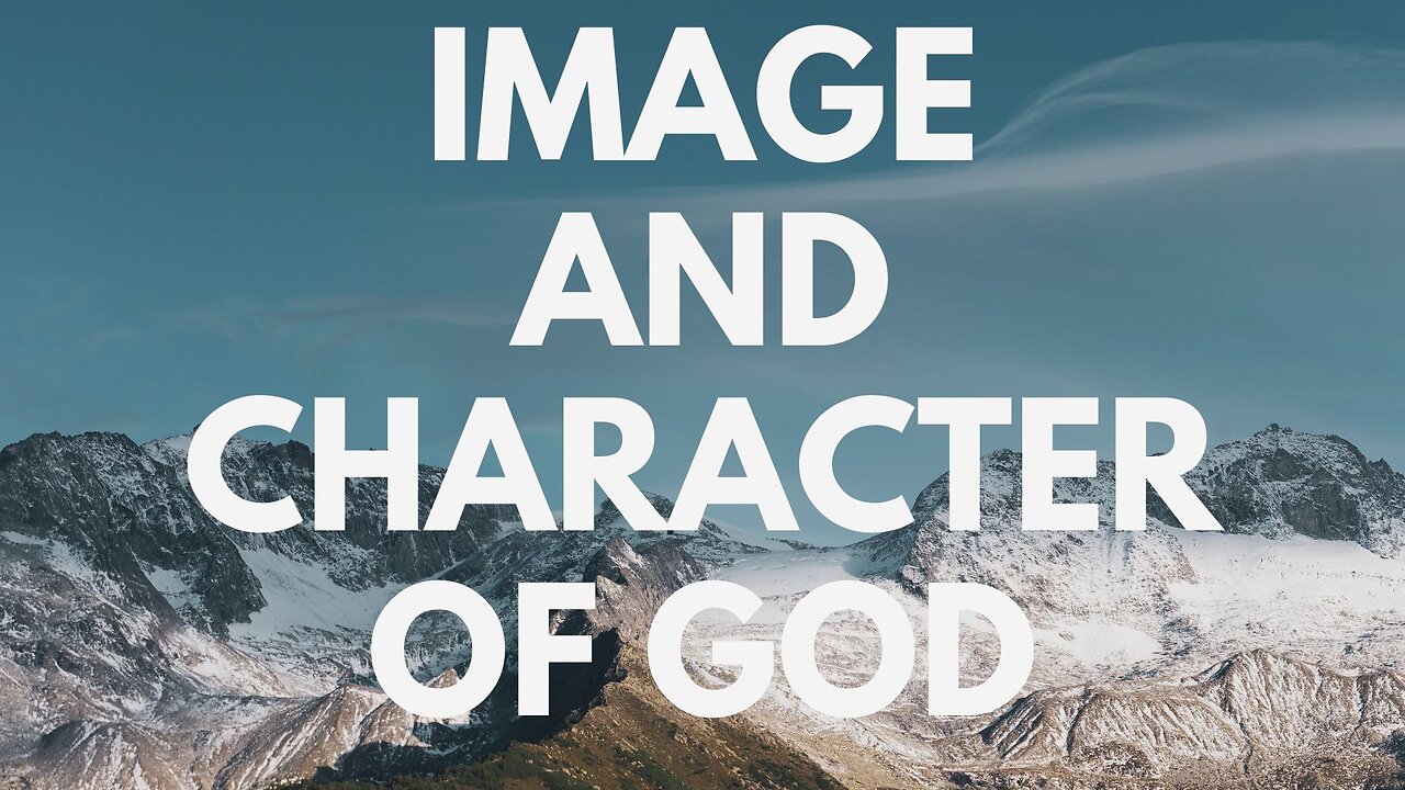 Image and character of God - kingdom message part 2