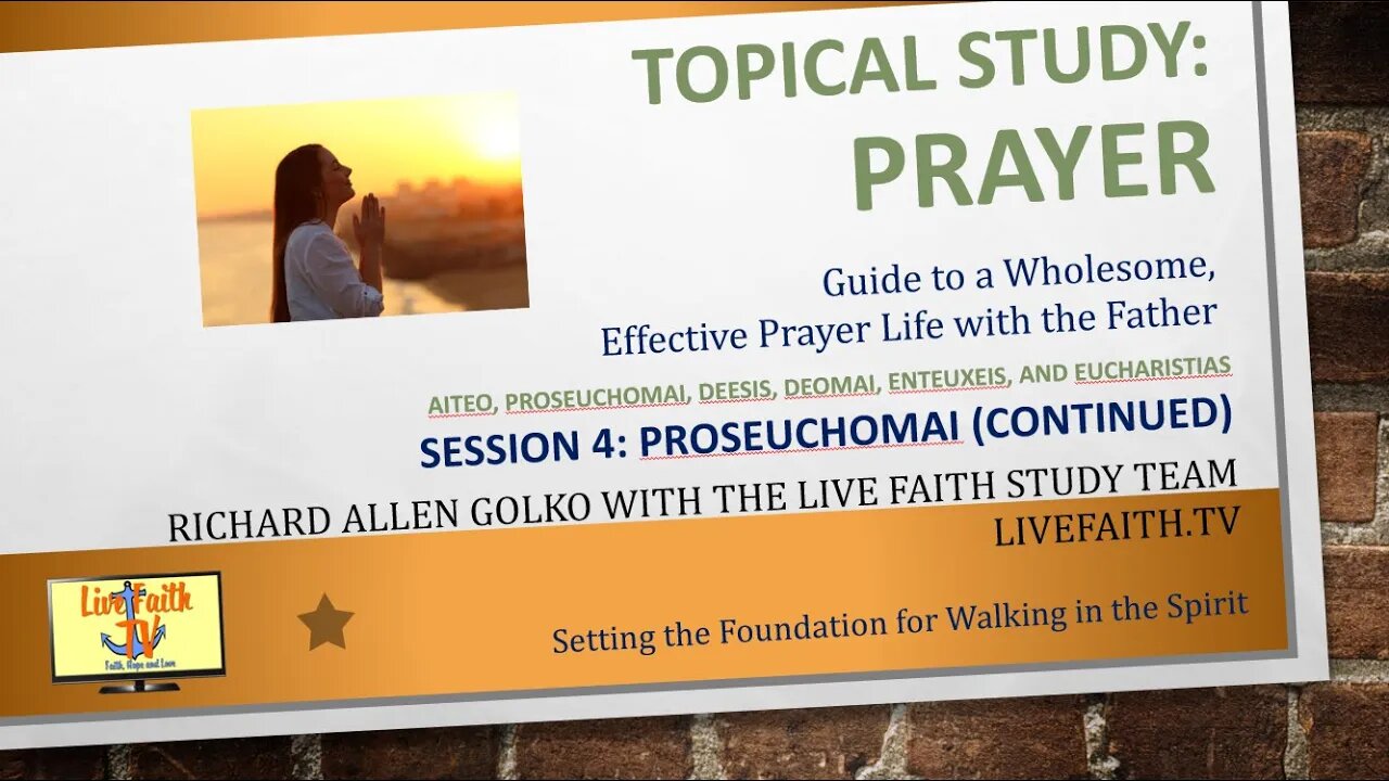 Topical Study on Prayer: Session 4: Proseuchomai (Continued)