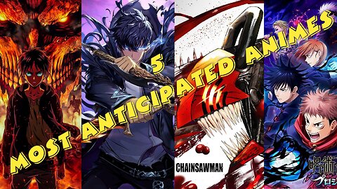 The Most Anticipated Animes by Fans