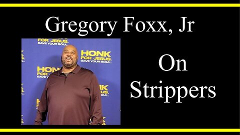 Gregory Foxx, Jr On Strippers (Not Like That) (Interview Excerpts)