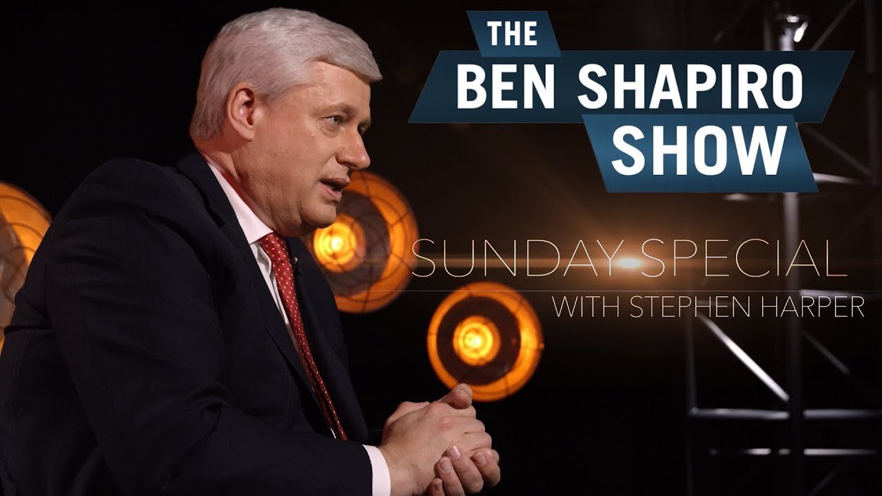 "Canadian Vs American Conservatism" Stephen Harper | The Ben Shapiro Show Sunday Special