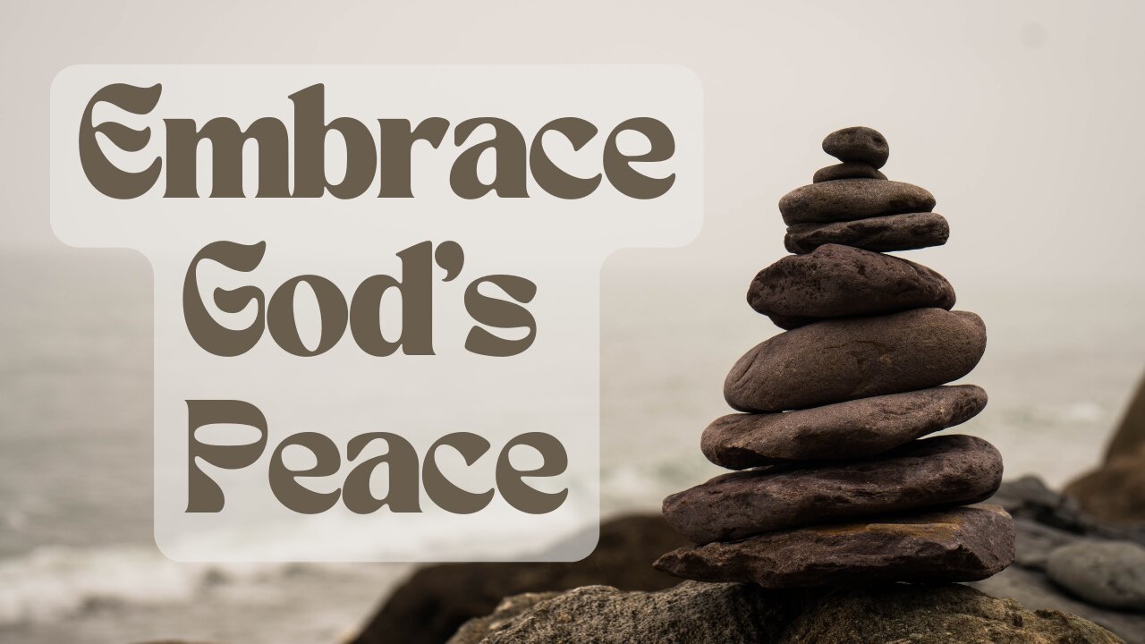 Embracing God’s Peace in Every Situation