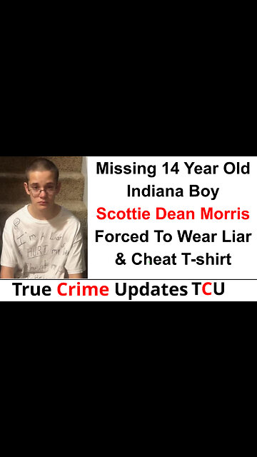 Missing 14 Year Old Indiana Boy Scottie Dean Morris Forced To Wear Liar & Cheat T-shirt
