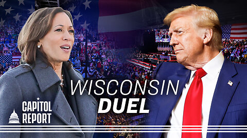 4 Days to Go: Trump, Harris Deliver Closing Arguments in Wisconsin | Capitol Report