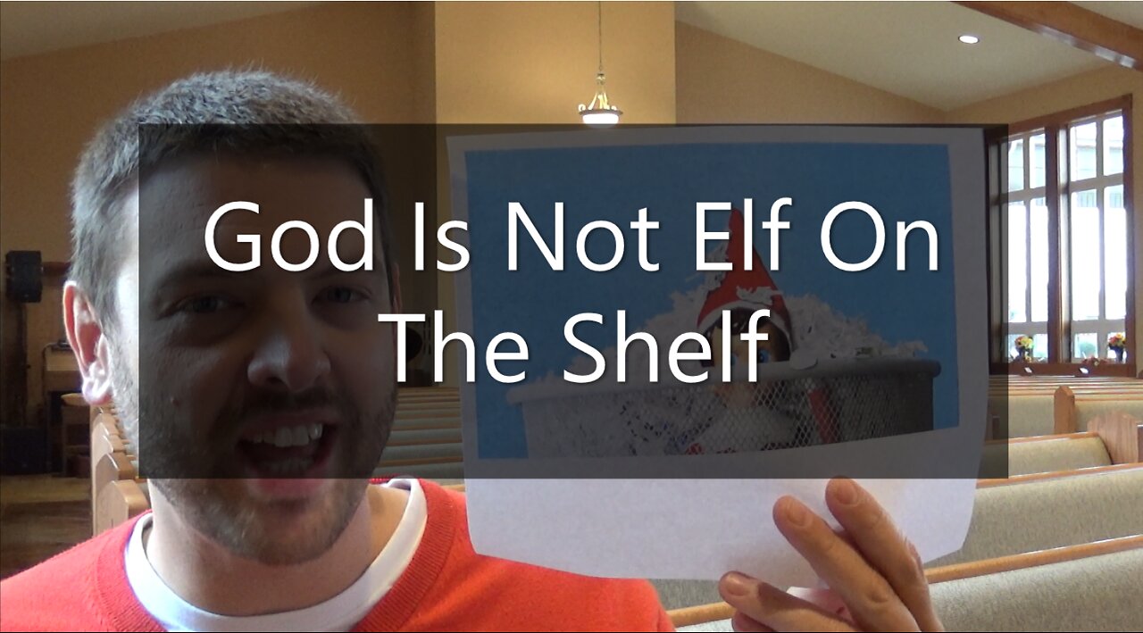 God Is Not Elf On The Shelf