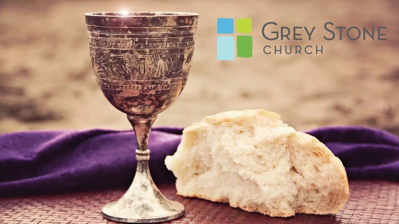 Online Communion 2021 with the Grey Stone Pastors