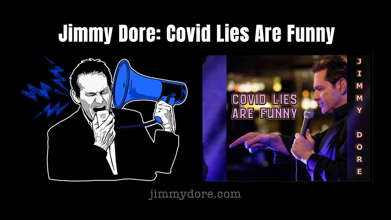 Jimmy Dore: Covid Lies Are Funny