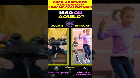 E AGORA ? JOGAR OU BRINCAR ? O QUE VOCÊ PREFERE ? ISSO OU AQUILO ? #quiz #issoouaquilo #game #jogos