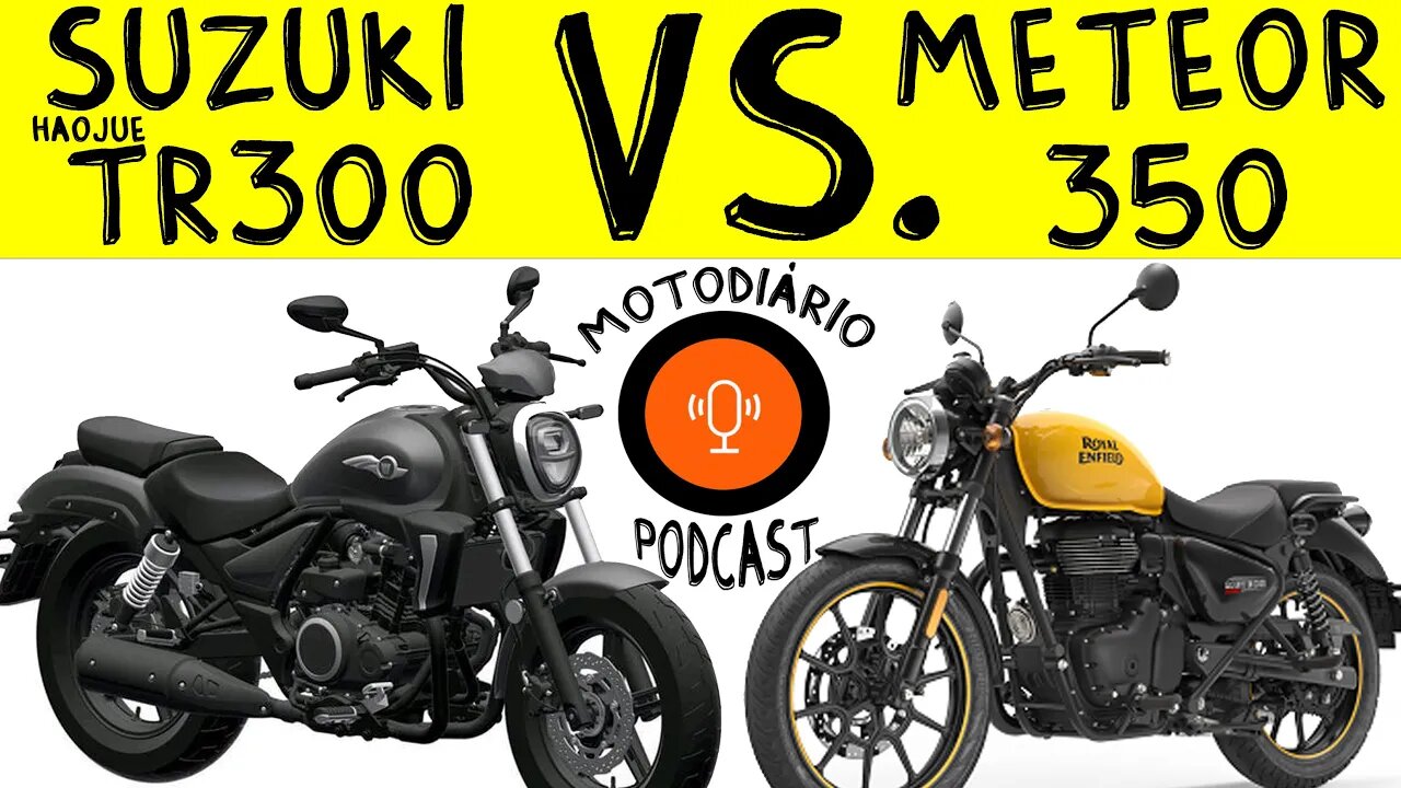 Qual é a Melhor Custom? SUZUKI (Haojue) TR300 VS. Meteor 350.