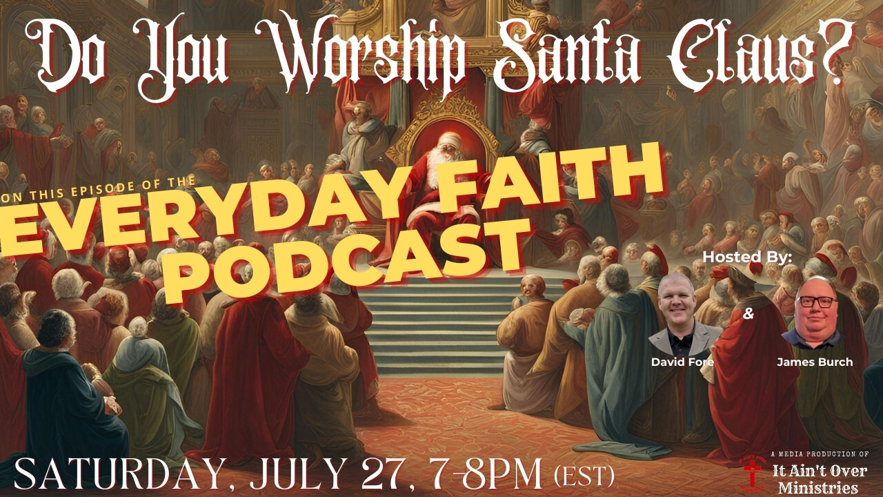 Episode 22 – “Do You Worship Santa Claus?”