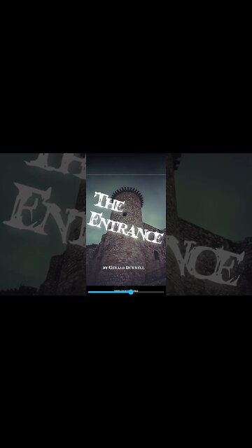 The Entrance by Gerald Durrell (clip)