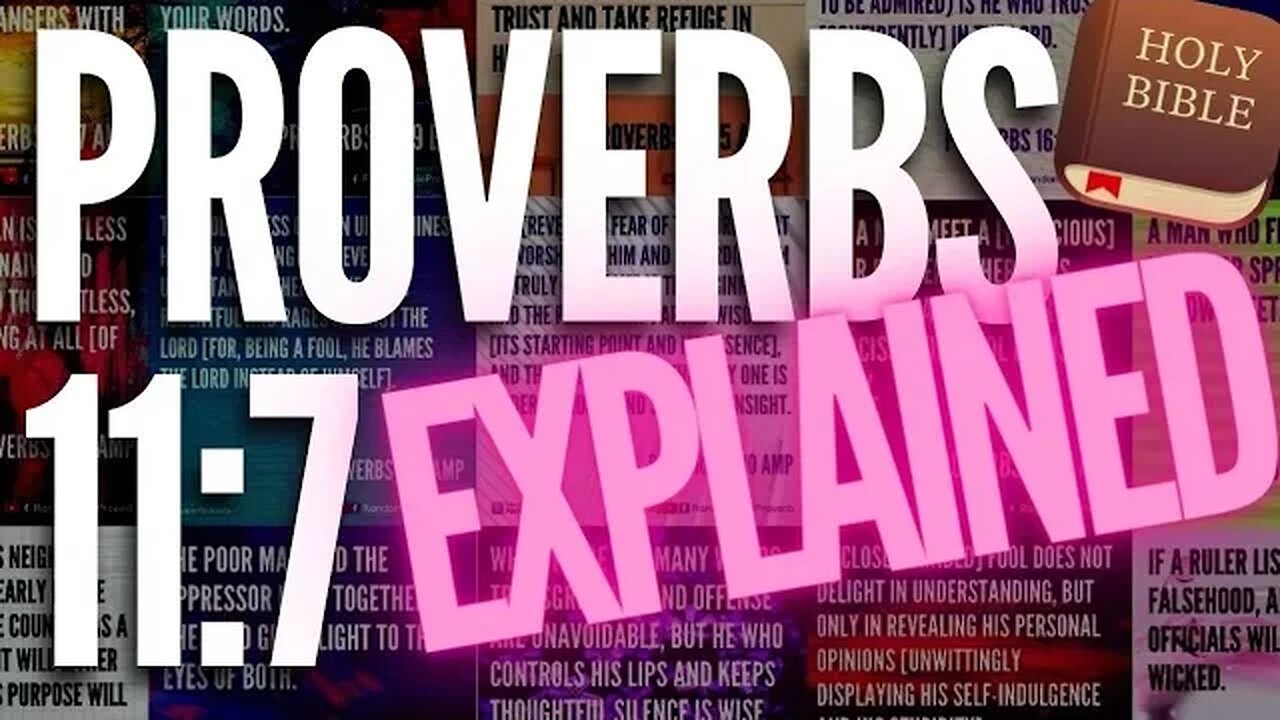 Proverbs 11:7 EXPLAINED!! - Topics & Scriptures