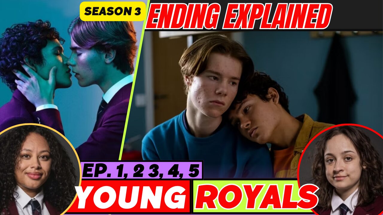 Young Royals Season 3 episode 1, 2, 3, 4 and 5 ending explained