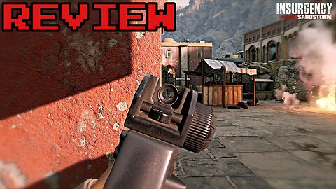 Insurgency Sandstorm review