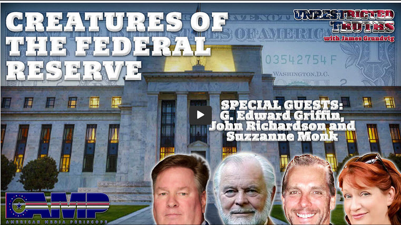 Creatures of the Federal Reserve with G. Edward Griffin and John Richardson | UT Ep. 381