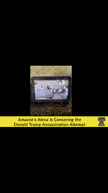 Amazon's Alexa Is Censoring the Donald Trump Assassination Attempt