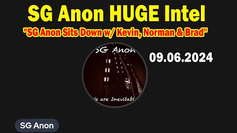 SG Anon HUGE Intel Sep 6: "SG Anon Sits Down w/ Kevin, Norman & Brad"