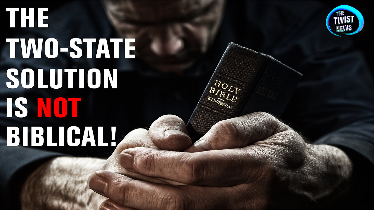 The Two-State Solution is NOT Biblical!