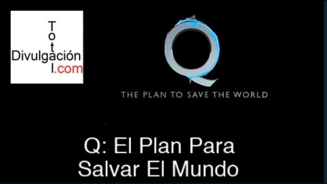 07-JUL-2018 Q El Plan Para Salvar El Mundo (En Español)