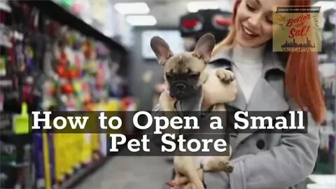 How to Open a Small Pet Store