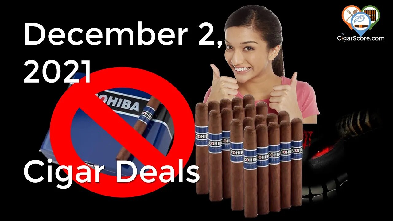 COHIBA NINJA TRICK! And Cigar Deals for 12/02/21