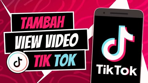 TERBUKTI AMPUH CARA MENAMBAH VIEW VIDEO TIKTOK GRATIS DAN PERMANEN