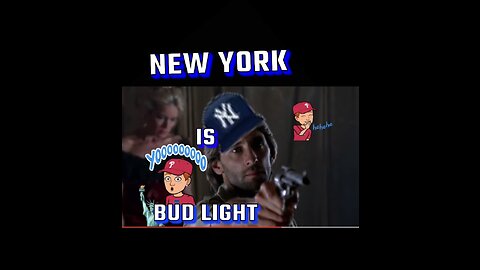 New York is definitely bud light