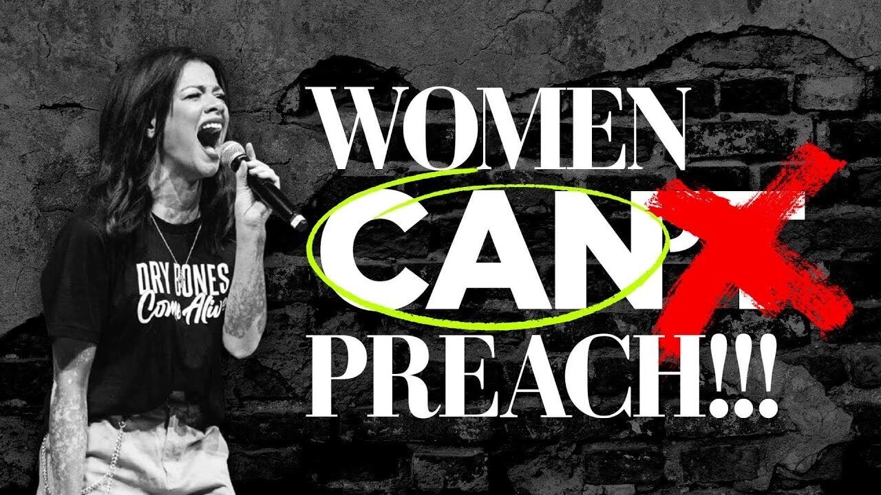 WOMEN CAN PREACH!!!