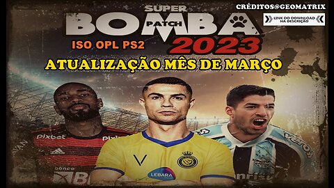 BAIXAR BOMBA PATCH ATUALIZAÇÃO MÊS DE MARÇO 2023 ISO OPL PS2