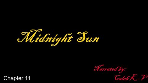 Midnight Sun Chapter 11