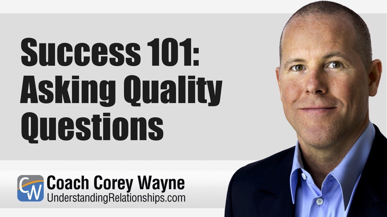 Success 101: Asking Quality Questions