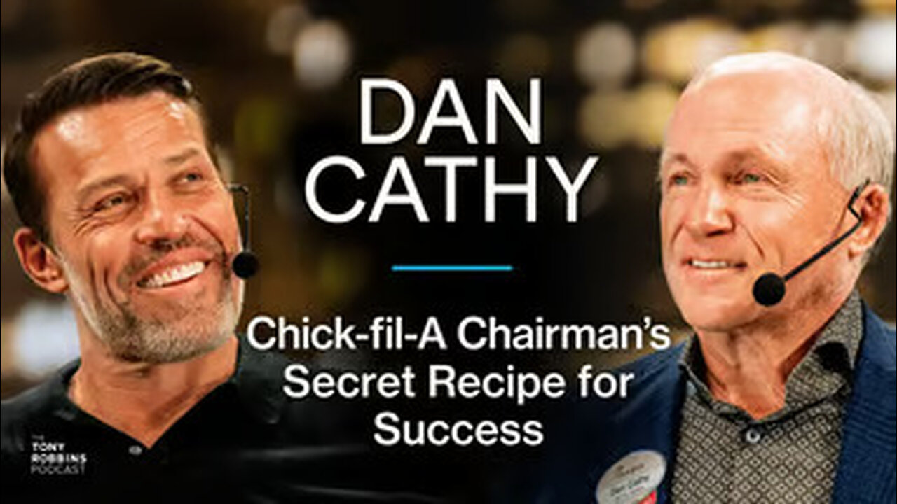 Chick-fil-A Chairman Reveals the Secret Recipe for Success! - Tony Robbins