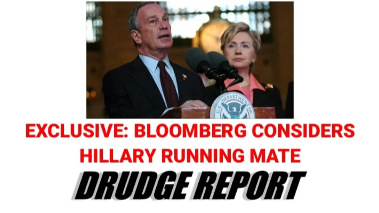 BREAKING: BLOOMBERG to Select HILLARY as VP??? BERNIE to be Screwed Again!!!!